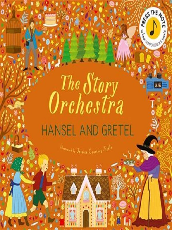 The Story Orchestra: Hansel and Gretel