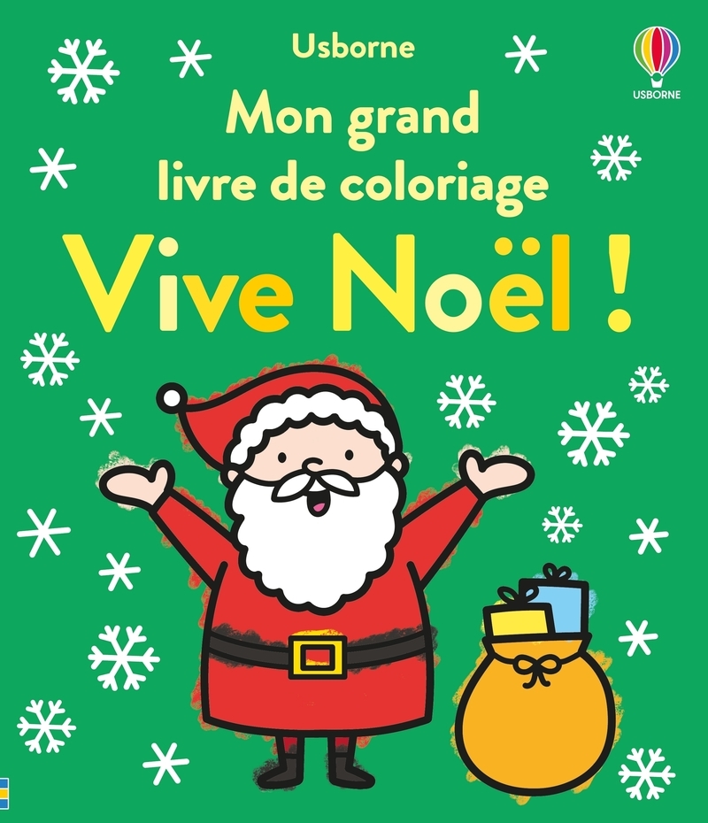 Vive Noël ! - Mon grand livre de coloriage - Dès 3 ans