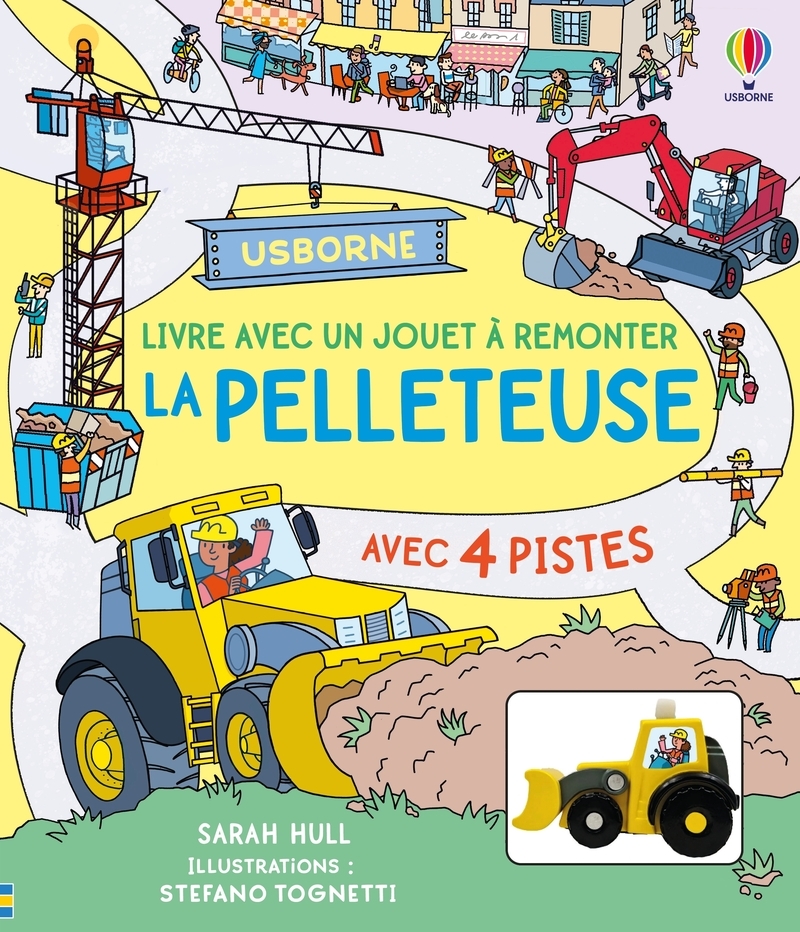La pelleteuse - Livre avec un jouet à remonter - Dès 3 ans