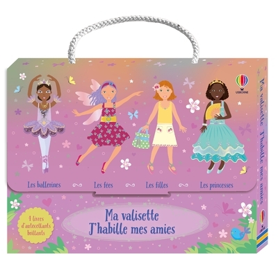 Ma valisette J'habille mes amies - Princesses, Fées, Filles et Ballerines - Dès 5 ans