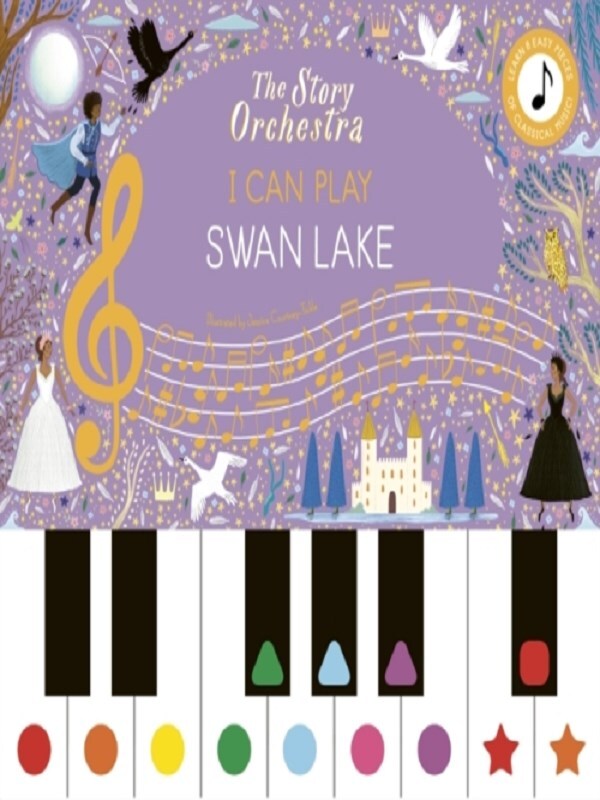 The Story Orchestra : I Can Play Swan Lake /anglais