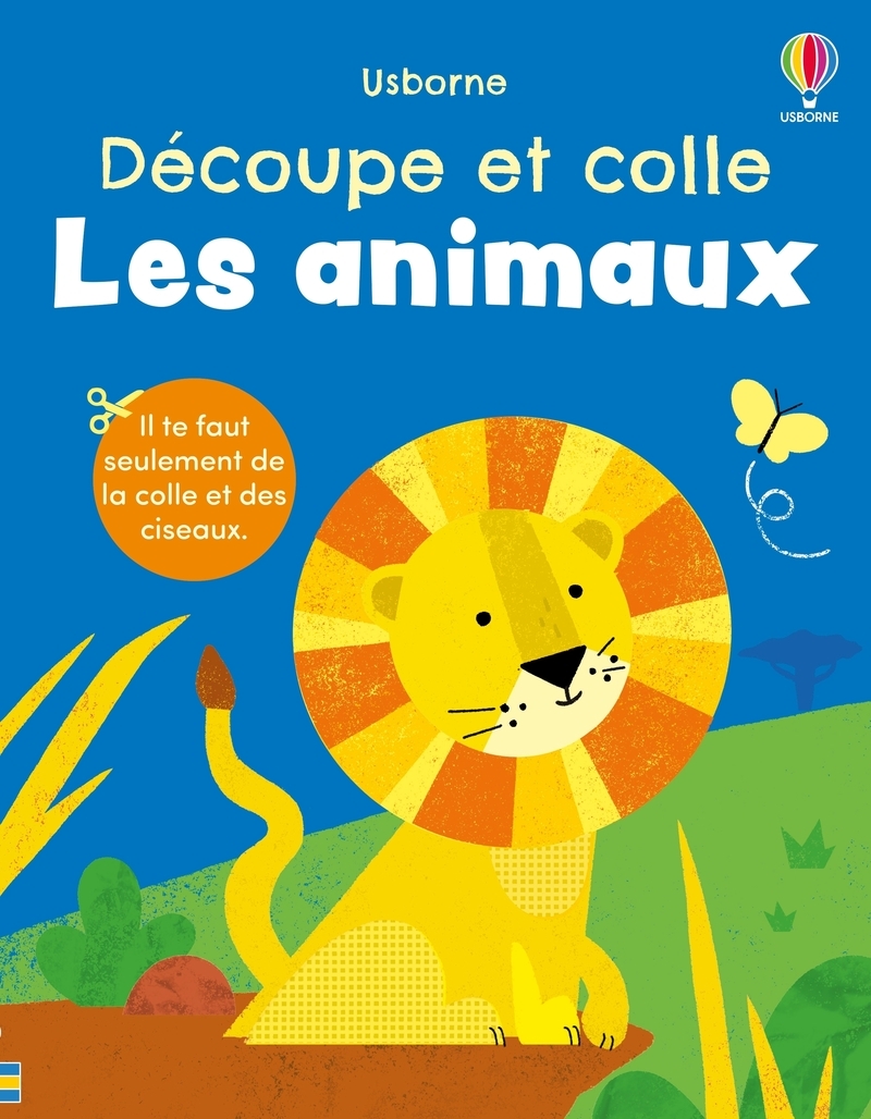 Les animaux - Découpe et colle - Dès 2 ans