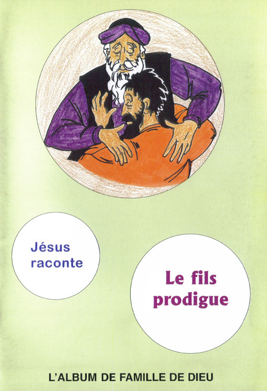 L'album de la famille de Dieu. Le fils prodigue