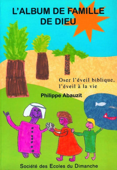 L'album de la famille de Dieu. Livre du catéchète