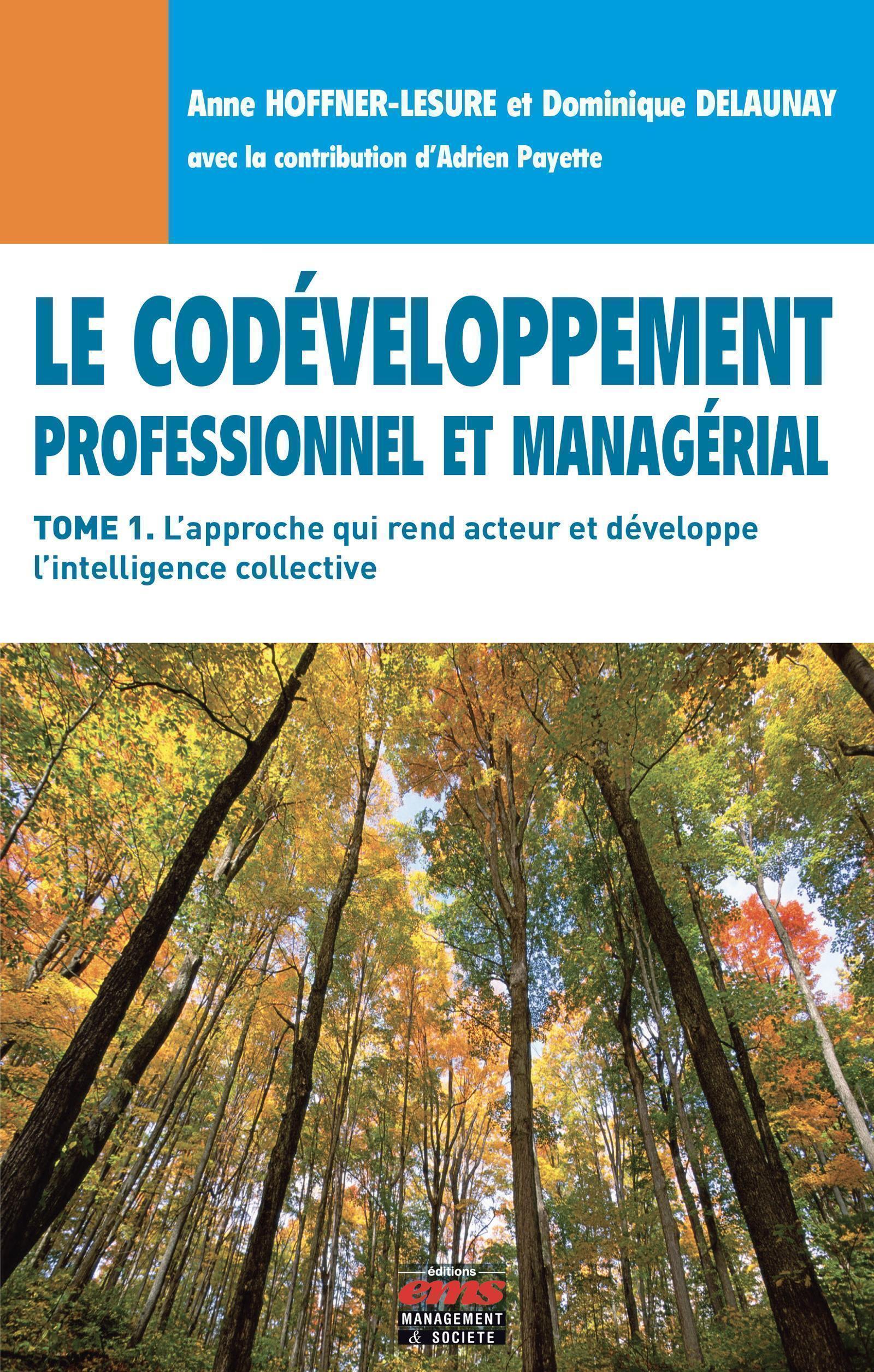 Le codéveloppement professionnel et managérial - Tome 1