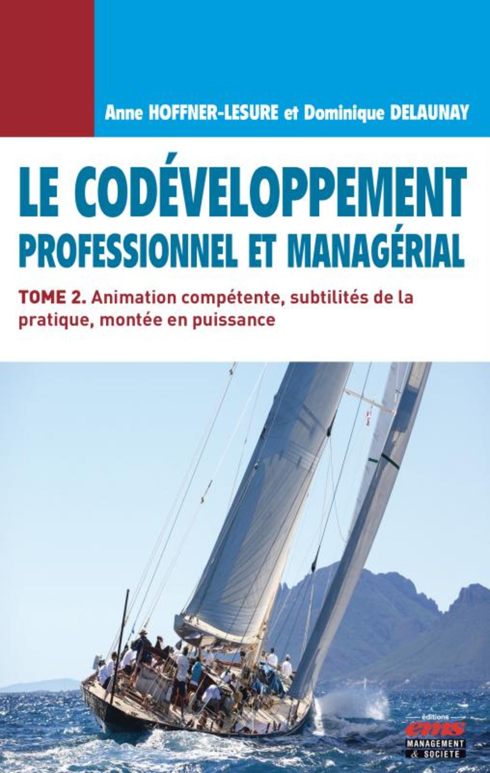 Le codéveloppement professionnel et managérial - Tome 2
