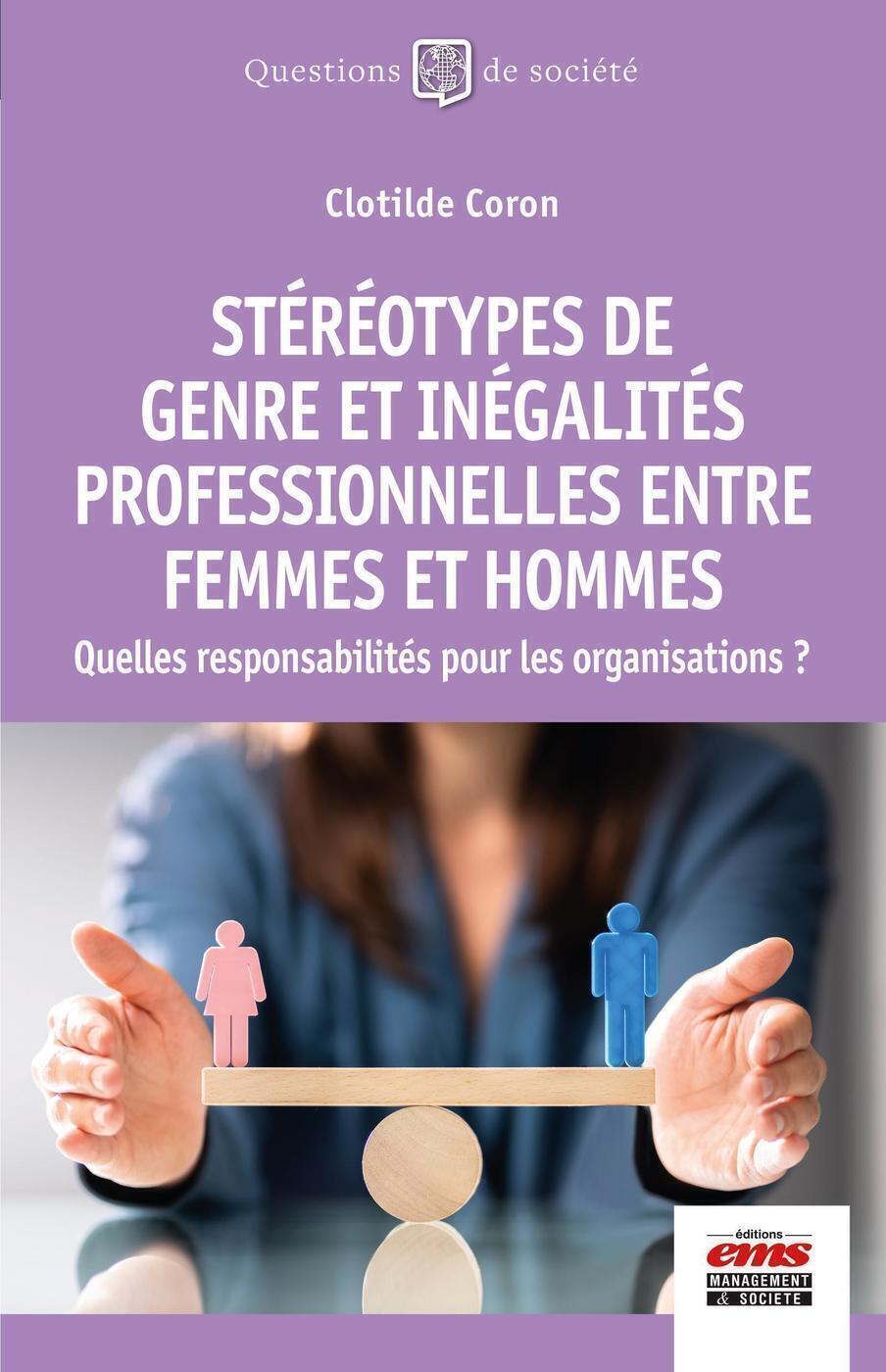 Stéréotypes de genre et inégalités professionnelles entre femmes et hommes