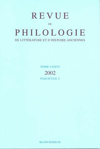Revue de philologie, de littérature et d'histoire anciennes volume 76