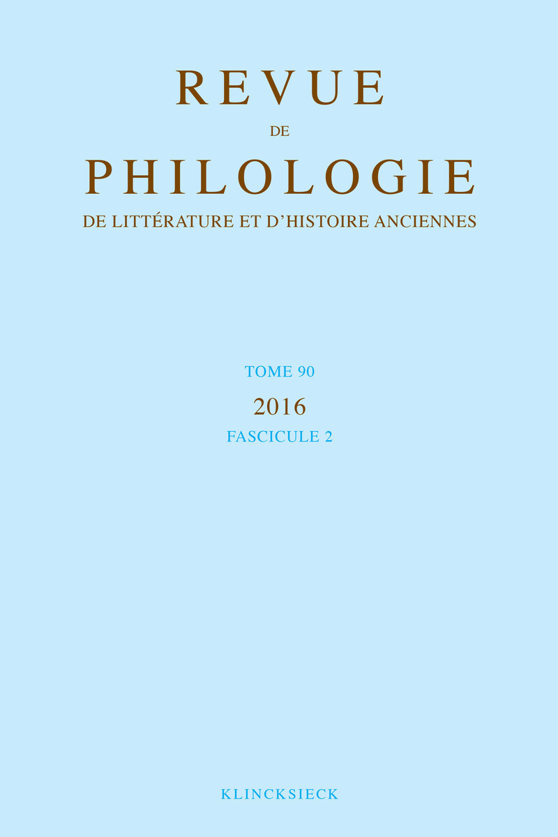 Revue de philologie, de littérature et d'histoire anciennes volume 90