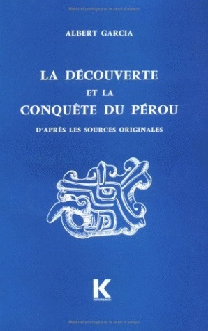 La Découverte et la conquête du Pérou