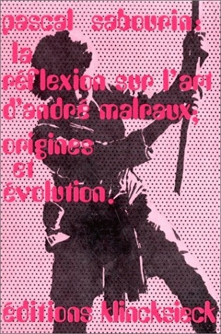 La Réflexion sur l'art d'André Malraux