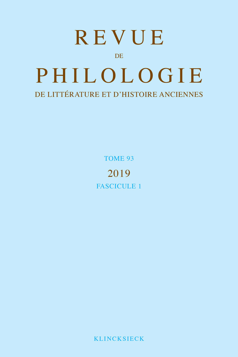 Revue de philologie, de littérature et d'histoire anciennes volume 93-1