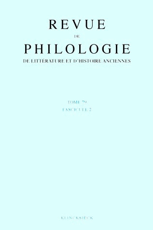 Revue de philologie, de littérature et d'histoire anciennes volume 79