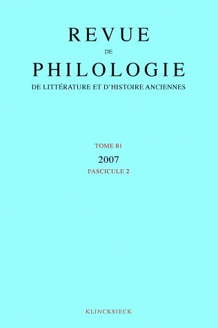 Revue de philologie, de littérature et d'histoire anciennes volume 81
