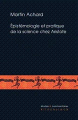 Epistémologie et pratique de la science chez Aristote