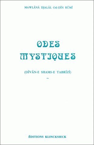 Odes mystiques (Dîvân-e Shams-e Tabrîzî)