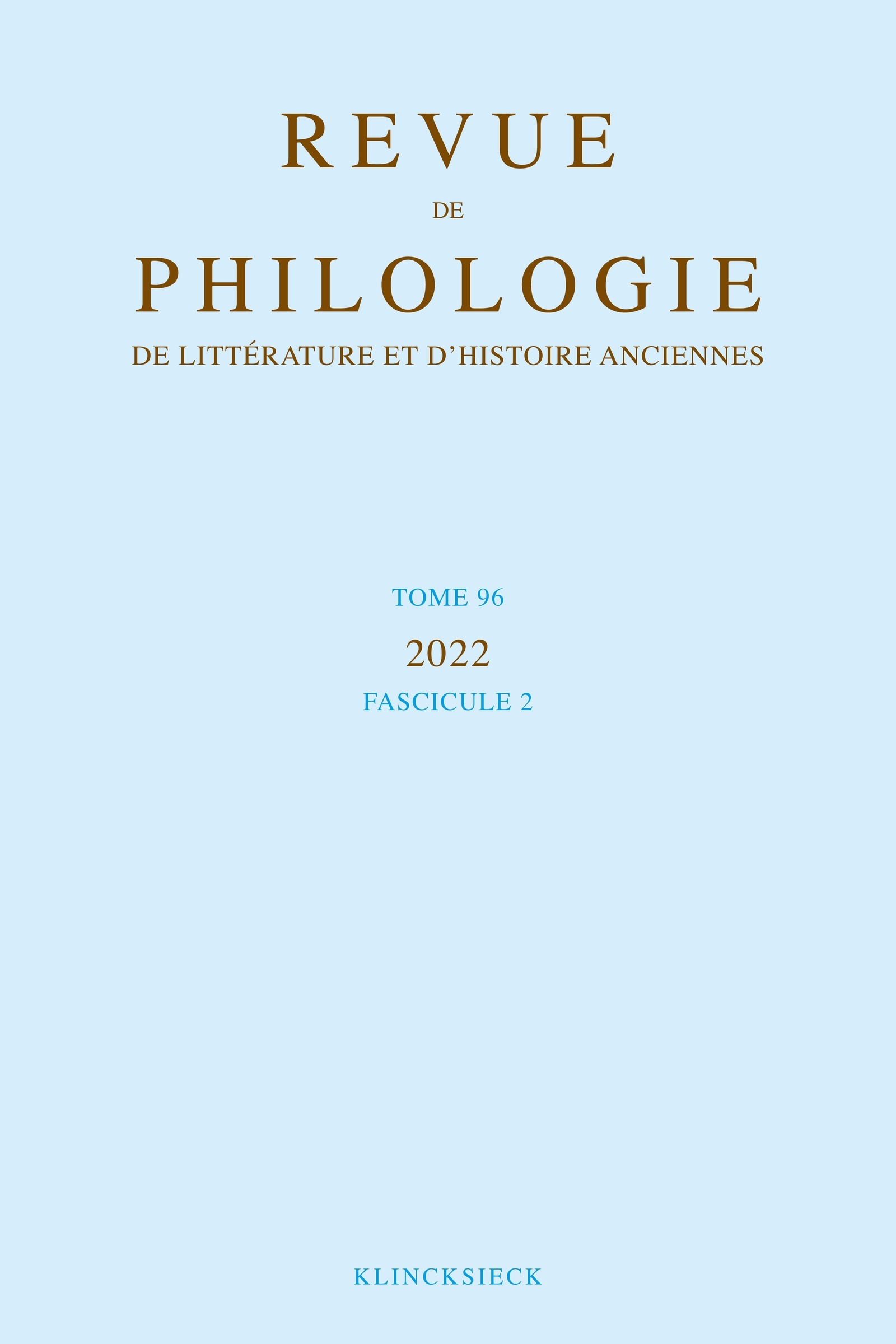Revue de philologie, de littérature et d'histoire anciennes volume 96-2