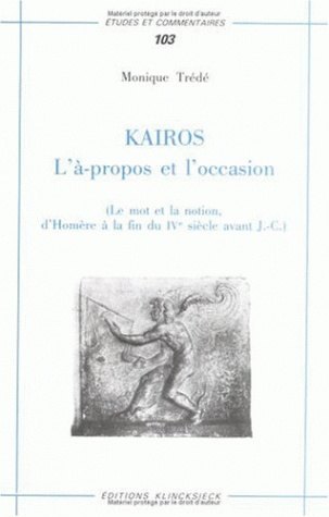 Kairos. L'à-propos et l'occasion