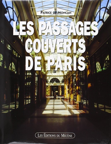 LES PASSAGES COUVERTS DE PARIS