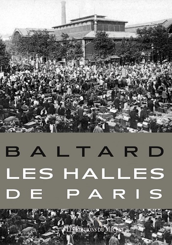 BALTARD LES HALLES DE PARIS