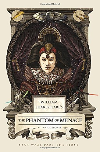 William Shakespeare's The Phantom of Menace