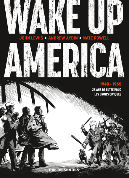 Wake Up America - 1940-1965  25 ans de lutte pour les droits civiques