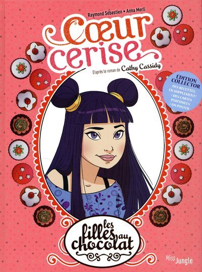 Les filles au chocolat - tome 1 Coeur cerise - Edition collector