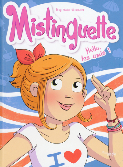 Mistinguette - Tome 10 Hello les amis