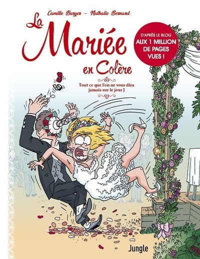La Mariée en colère - Tout ce que l'on ne vous dira jamais sur le jour J