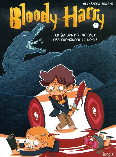 Bloody Harry - tome 1 La BD dont il ne faut pas prononcer le nom !