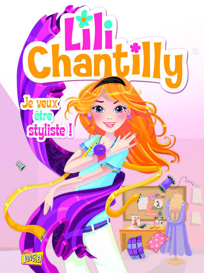 Lili Chantilly - tome 1 Je veux être styliste
