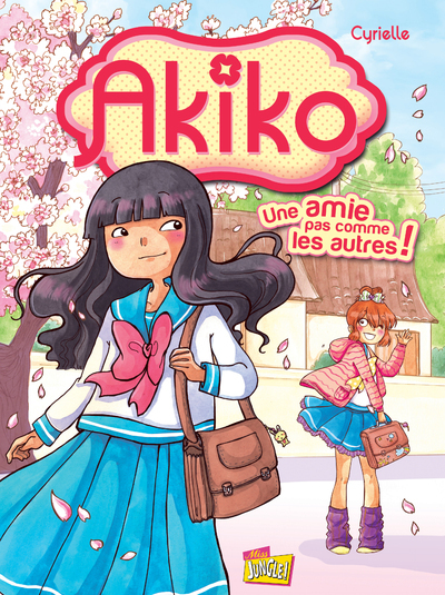 Akiko - tome 1 Une amie pas comme les autres !