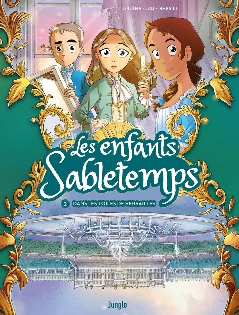 Les Enfants Sabletemps - Tome 2 Dans les toiles de Versailles