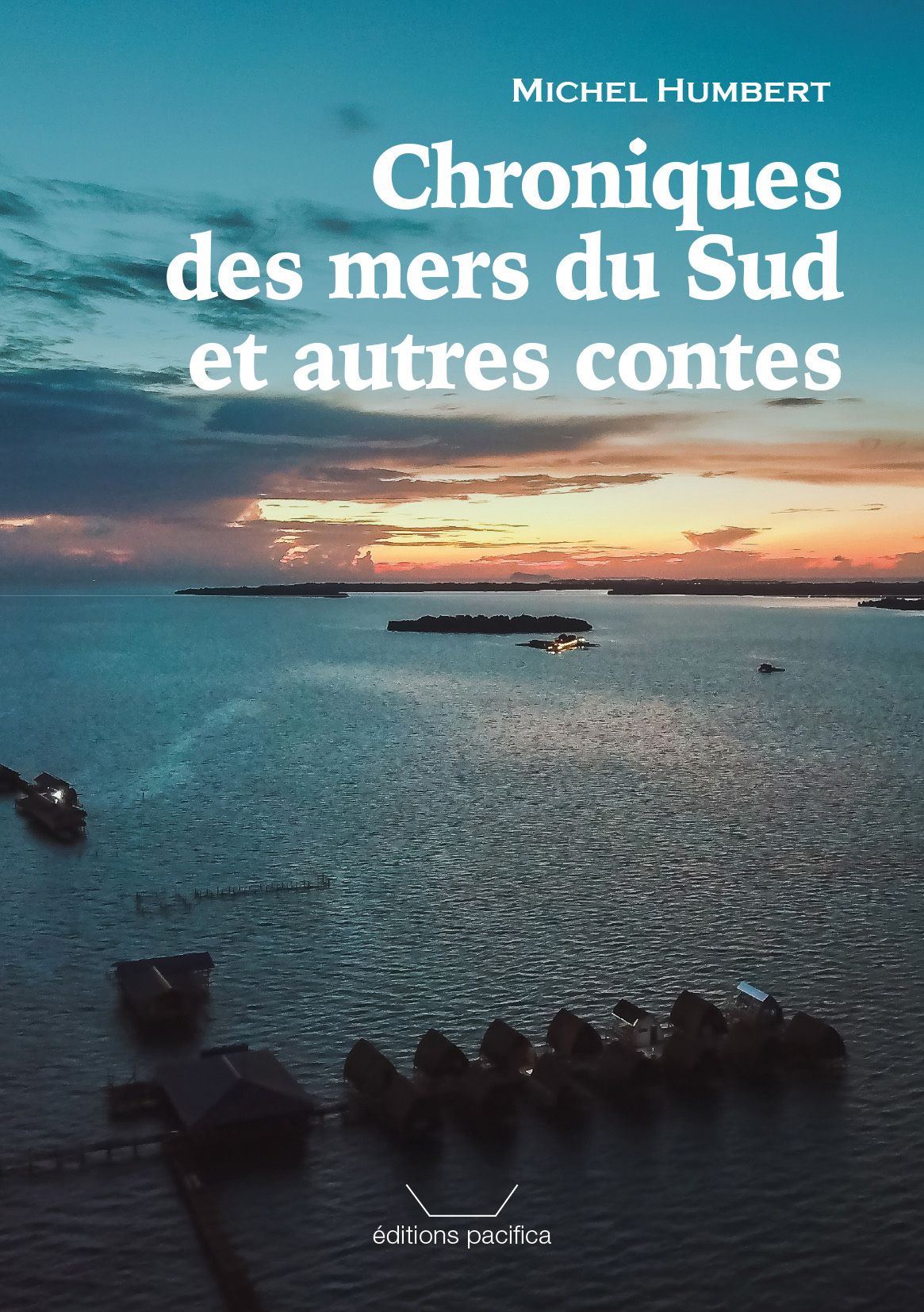 Chroniques des mers du Sud et autres contes