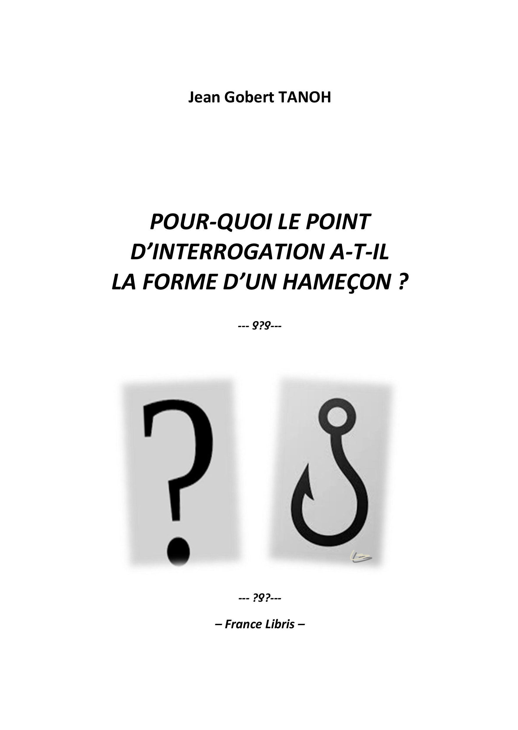 Pour-quoi le point d'interrogation a-t-il la forme d'un hameçon ?