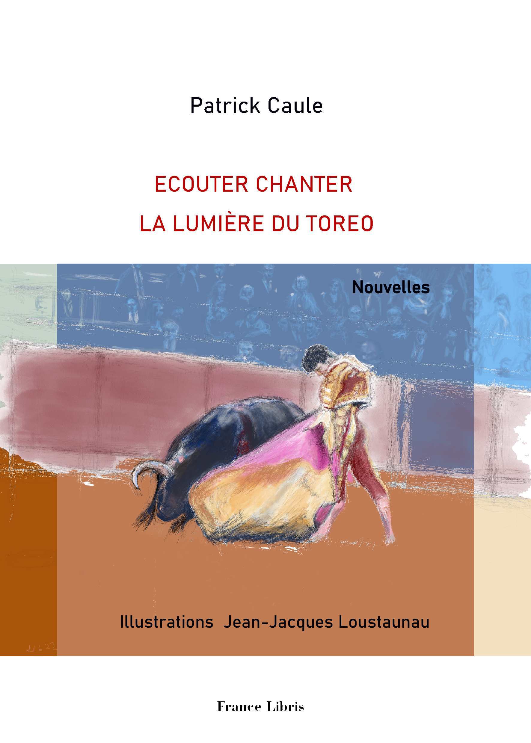 Ecouter chanter la lumière du torero