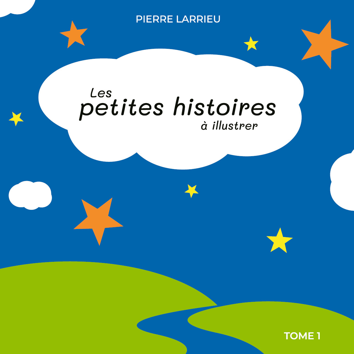 Les petites histoires à illustrer Tome 1