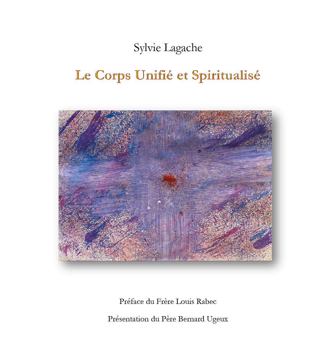 Le Corps Unifié et Spiritualisé