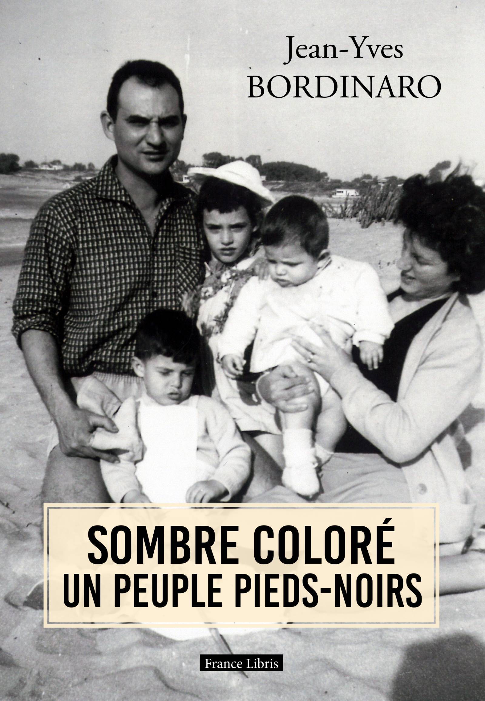 SOMBRE COLORÉ UN PEUPLE PIEDS-NOIRS