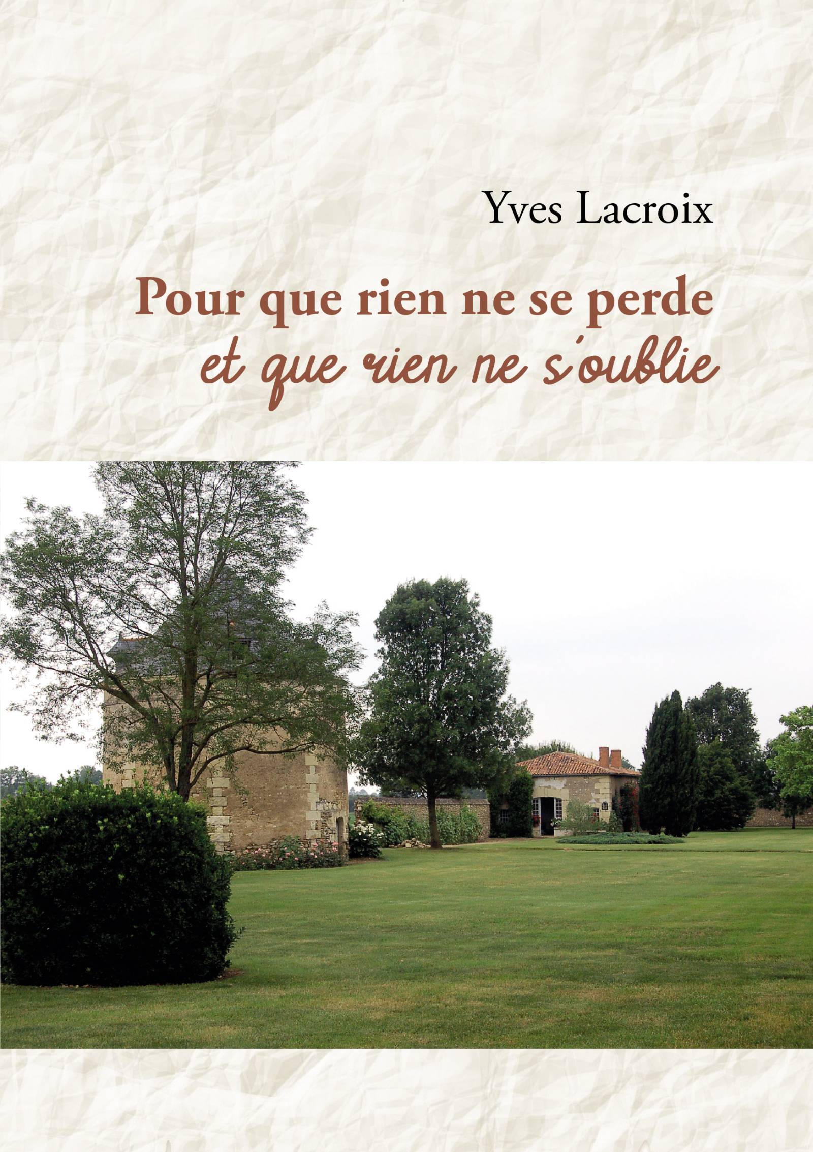 Pour que rien ne se perde et que rien ne s'oublie