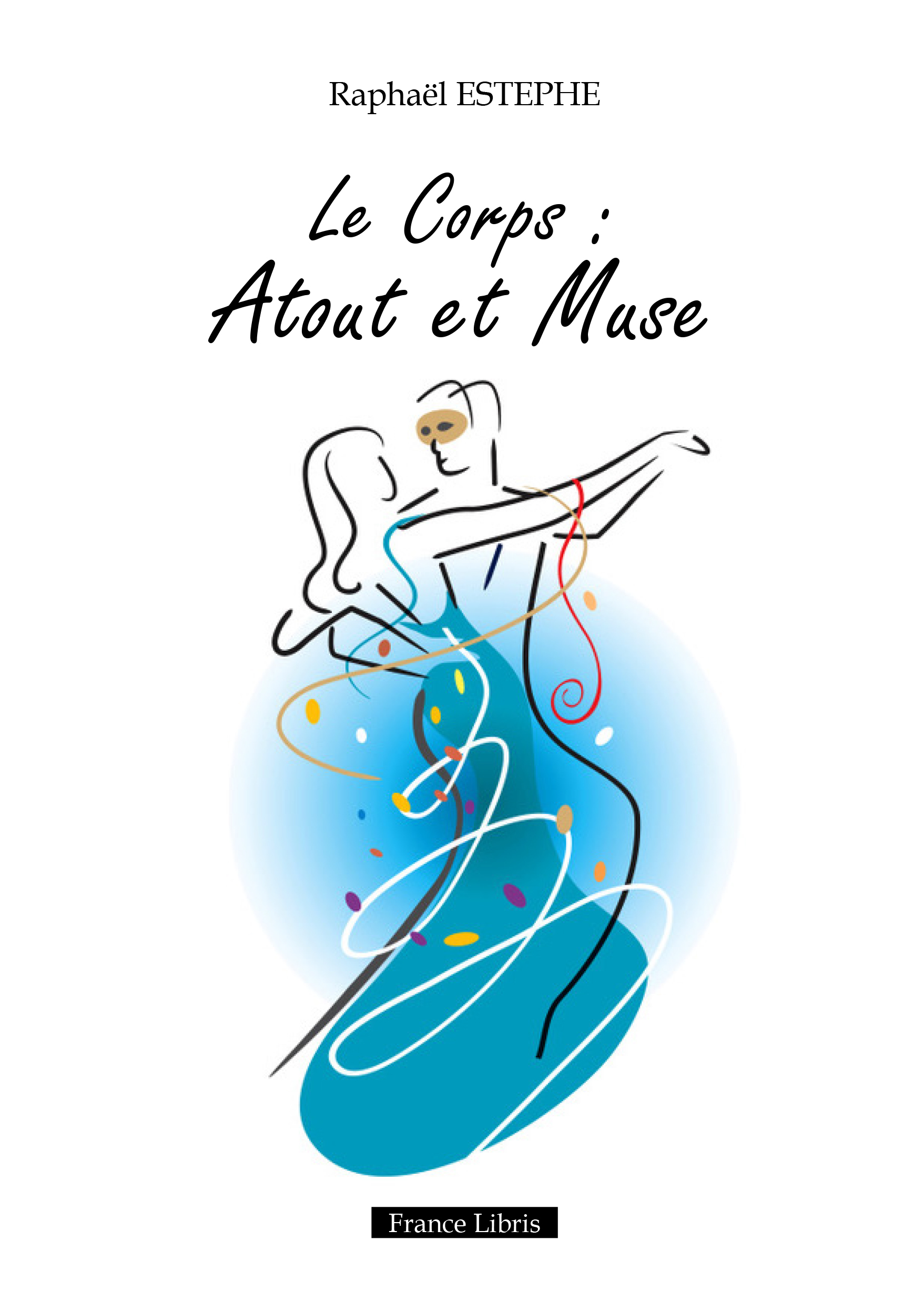 Le Corps : Atout et Muse