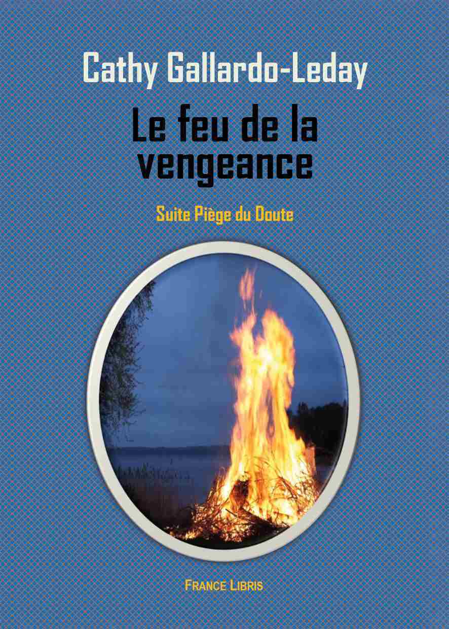 Le feu de la vengeance Tome 2