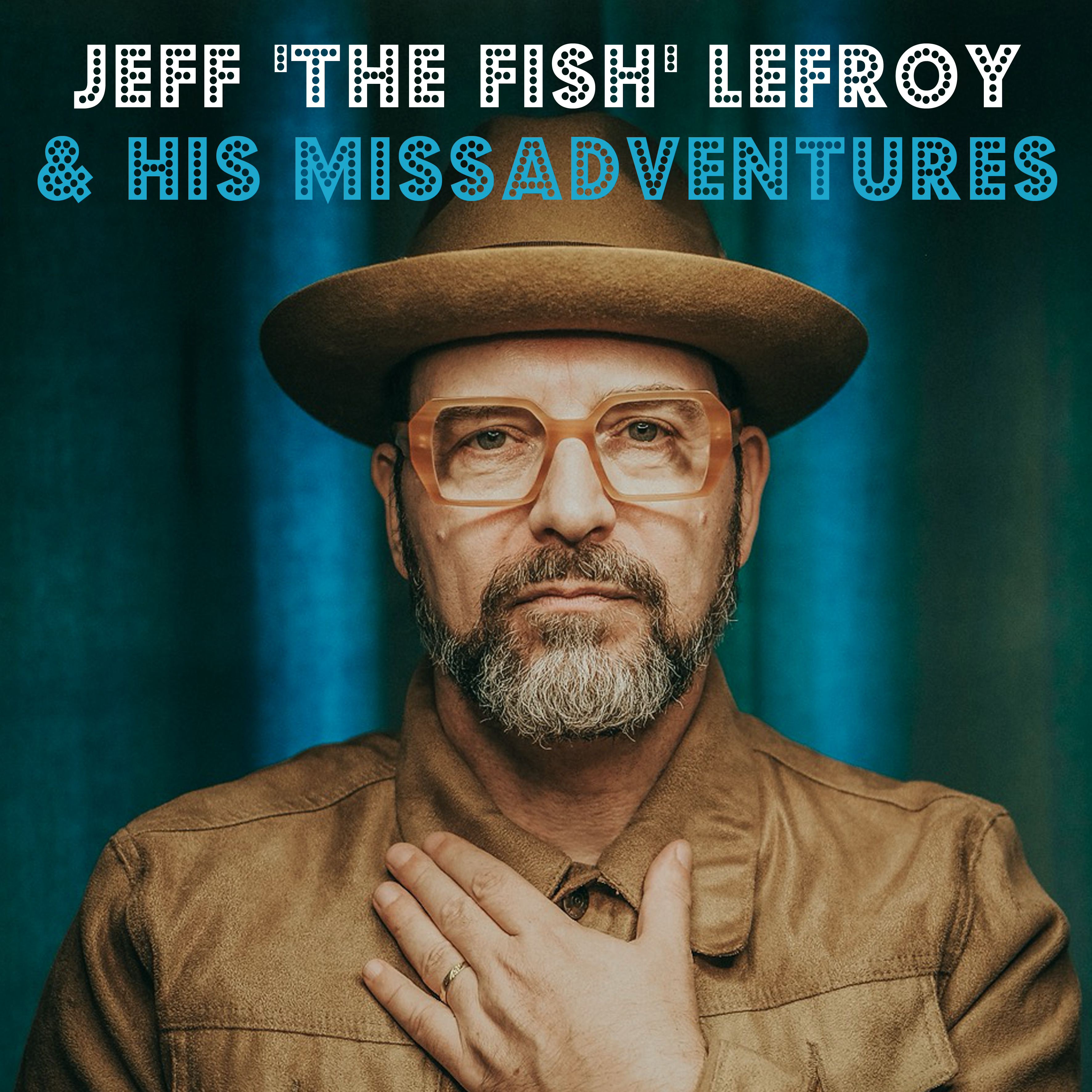 JEFF THE FISH LEFROY / HIS MISSADVENTURES