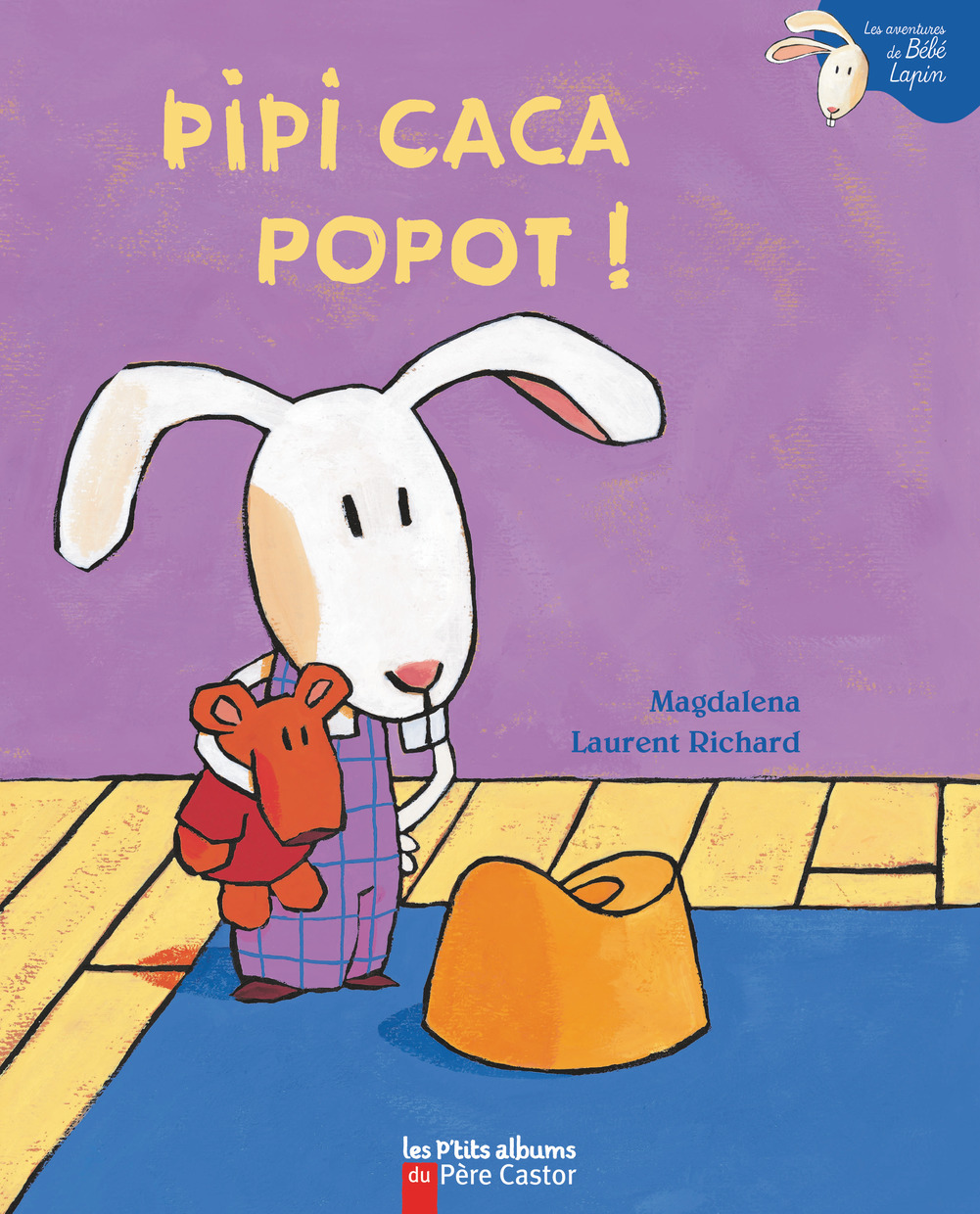 Pipi caca popot!