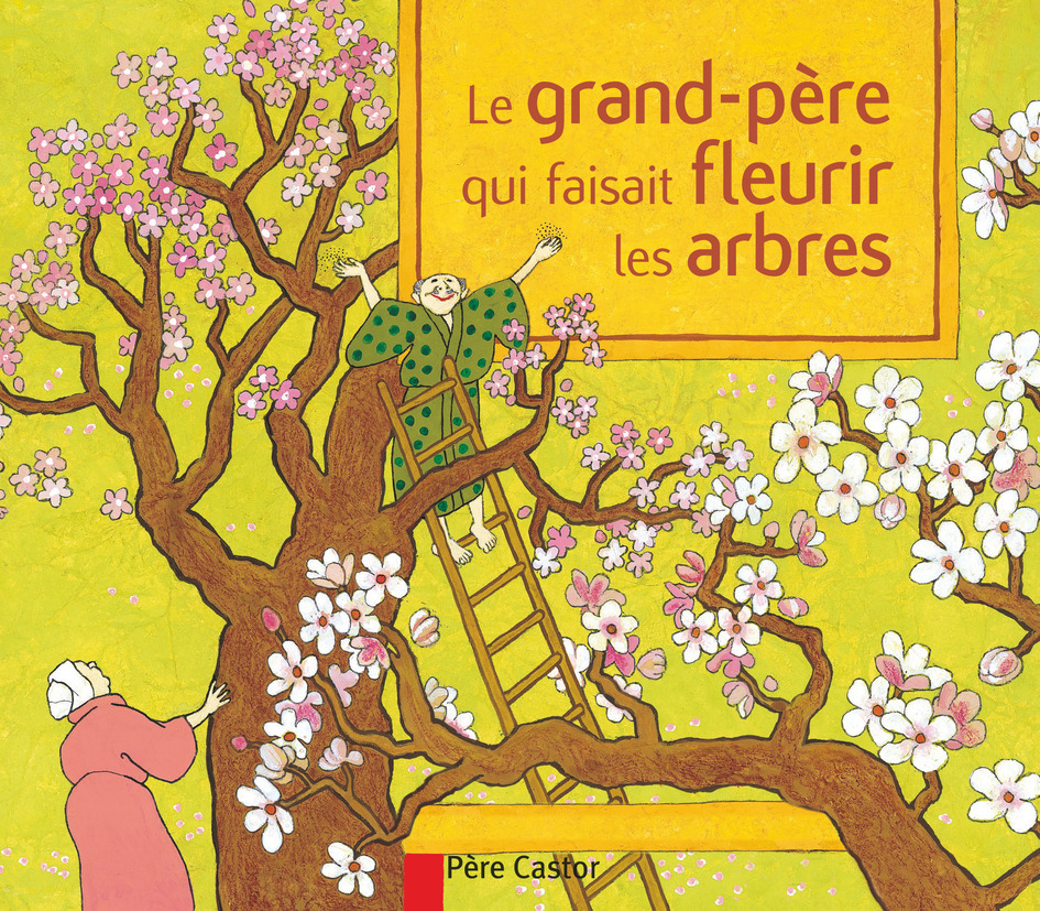 Le grand-père qui faisait fleurir les arbres - Conte de la tradition japonaise