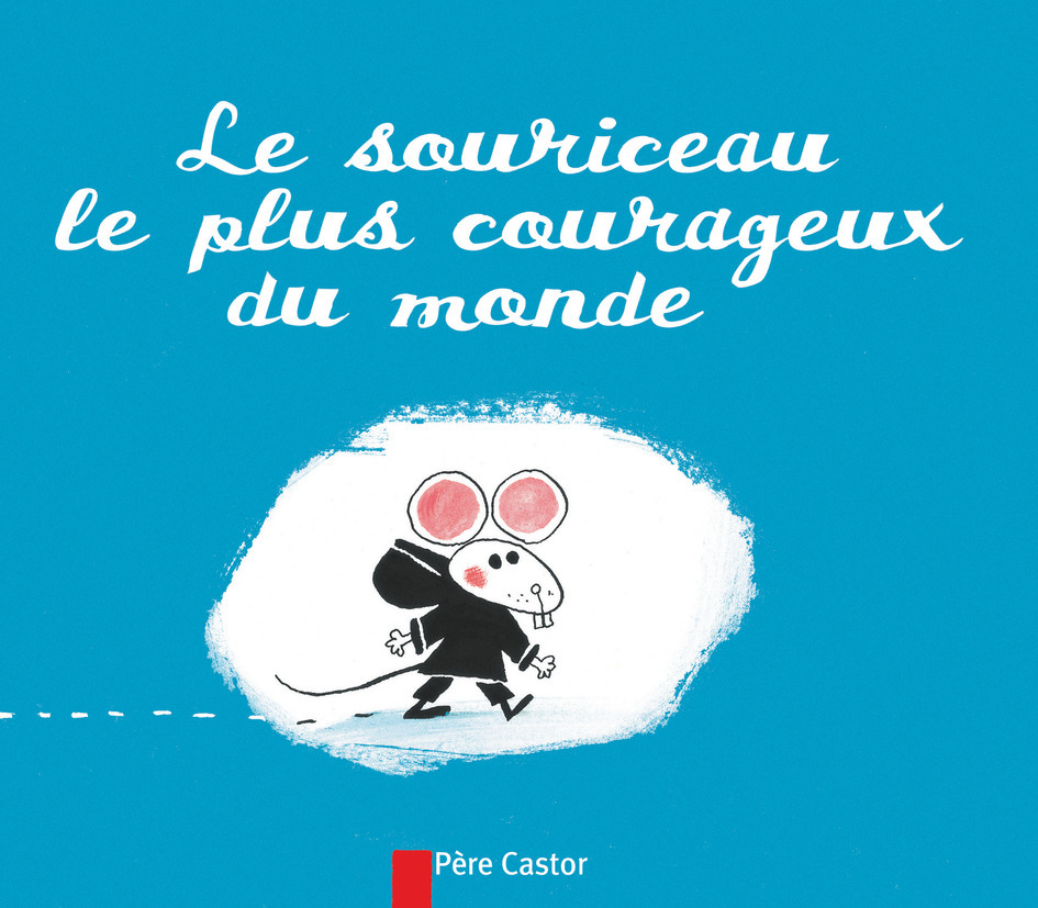 Le souriceau le plus courageux du monde