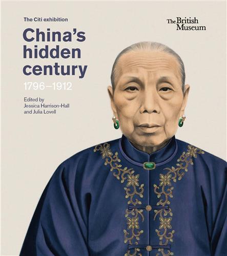 China's hidden century: 1796-1912 /anglais