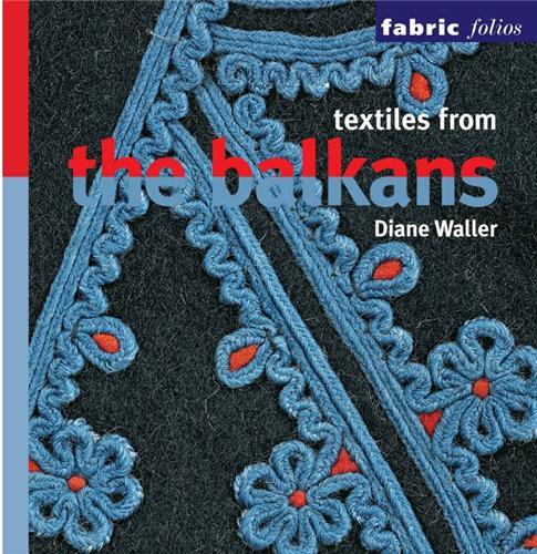 Textiles from the Balkans (fabric folios) /anglais