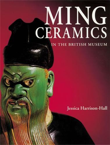 Ming Ceramics In The British Museum /anglais