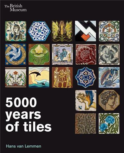 5000 Years of Tiles /anglais